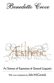 Aesthetic: As Science of Expression and General Linguistic book cover