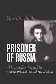 Prisoner of Russia: Alexander Pushkin and the Political Uses of Nationalism book cover