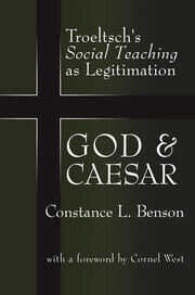 God and Caesar: Troeltsch's Social Teaching as Legitimation book cover