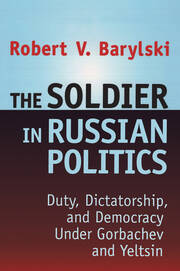 The Soldier in Russian Politics, 1985-96 book cover