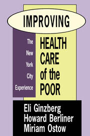 Improving Health Care of the Poor: The New York City Experience book cover