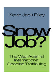 Snow Job: The War Against International Cocaine Trafficking book cover