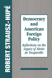 Democracy and American Foreign Policy: Reflections on the Legacy of Tocqueville book cover