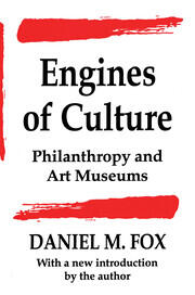 Engines of Culture: Philanthropy and Art Museums book cover