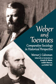 Weber and Toennies: Comparative Sociology in Historical Perspective book cover