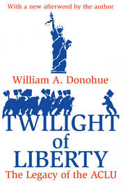 Twilight of Liberty: Legacy of the ACLU book cover