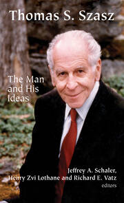 Thomas S. Szasz: The Man and His Ideas book cover