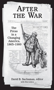 After the War: The Press in a Changing America, 1865–1900 book cover