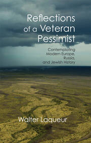 Reflections of a Veteran Pessimist: Contemplating Modern Europe, Russia, and Jewish History book cover
