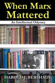 When Marx Mattered: An Intellectual Odyssey book cover