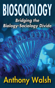 Biosociology: Bridging the Biology-Sociology Divide book cover