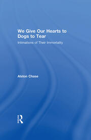 We Give Our Hearts to Dogs to Tear: Intimations of Their Immortality book cover