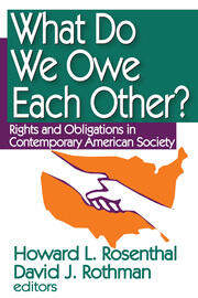 What Do We Owe Each Other?: Rights and Obligations in Contemporary American Society book cover