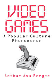 Video Games: A Popular Culture Phenomenon book cover