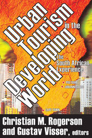 Urban Tourism in the Developing World: The South African Experience book cover