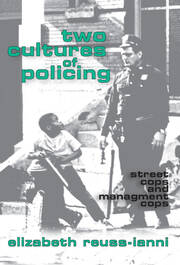 Two Cultures of Policing: Street Cops and Management Cops book cover