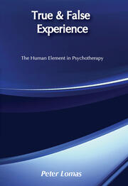 True and False Experience: Human Element in Psychotherapy book cover