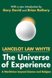 The Universe of Experience: A Worldview Beyond Science and Religion book cover