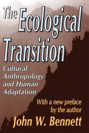 The Ecological Transition: Cultural Anthropology and Human Adaptation book cover