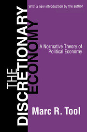 The Discretionary Economy: A Normative Theory of Political Economy book cover