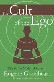 The Cult of the Ego: The Self in Modern Literature book cover