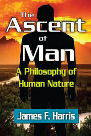 The Ascent of Man: A Philosophy of Human Nature book cover