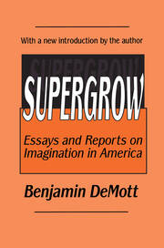 Supergrow: Essays and Reports on Imagination in America book cover