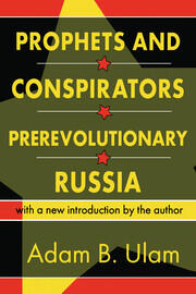 Prophets and Conspirators in Prerevolutionary Russia book cover