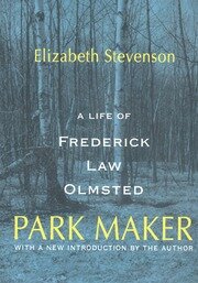 Park Maker: Life of Frederick Law Olmsted book cover