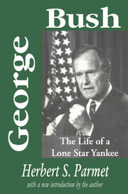 George Bush: The Life of a Lone Star Yankee book cover
