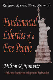 Fundamental Liberties of a Free People: Religion, Speech, Press, Assembly book cover