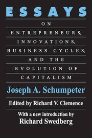 Essays: On Entrepreneurs, Innovations, Business Cycles and the Evolution of Capitalism book cover