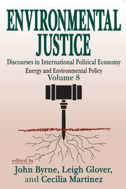Environmental Justice: International Discourses in Political Economy book cover