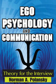Ego Psychology and Communication: Theory for the Interview book cover