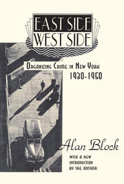 East Side-West Side: Organizing Crime in New York, 1930-50 book cover