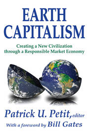 Earth Capitalism: Creating a New Civilization Through a Responsible Market Economy book cover