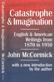 Catastrophe and Imagination: English and American Writings from 1870 to 1950 book cover