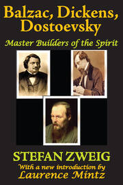 Balzac, Dickens, Dostoevsky: Master Builders of the Spirit book cover