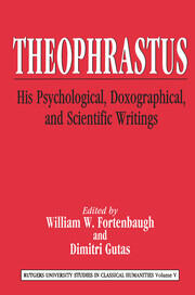 Theophrastus: His Psychological, Doxographical, and Scientific Writings book cover