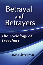 Betrayal and Betrayers: The Sociology of Treachery book cover