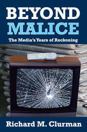 Beyond Malice: The Media's Years of Reckoning book cover