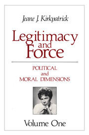 Legitimacy and Force: State Papers and Current Perspectives: Volume 1: Political and Moral Dimensions book cover