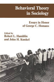 Behavioral Theory in Sociology: Essays in Honour of George C.Homans book cover