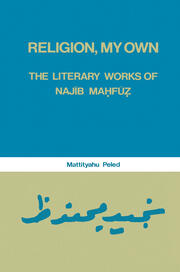 Religion, My Own: Literary Works of Najib Mahfuz book cover