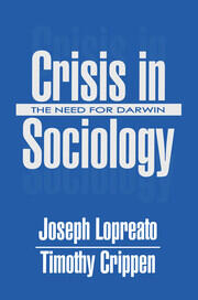 Crisis in Sociology: The Need for Darwin book cover