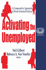Activating the Unemployed: A Comparative Appraisal of Work-Oriented Policies book cover