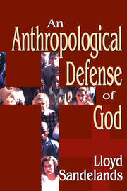 An Anthropological Defense of God book cover