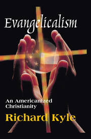 Evangelicalism: An Americanized Christianity book cover