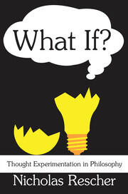 What If?: Thought Experimentation in Philosophy book cover