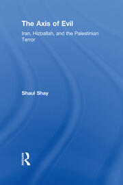 The Axis of Evil: Iran, Hizballah, and the Palestinian Terror book cover